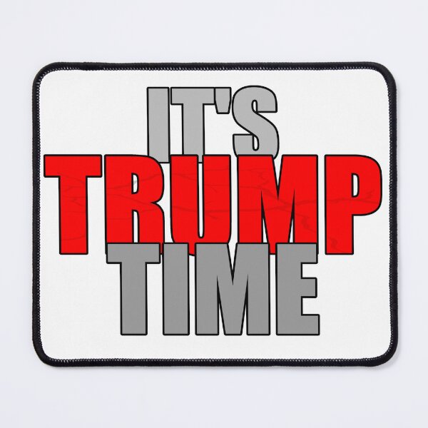 Item preview, IT'S TRUMP TIME designed and sold by MrWiseDough.