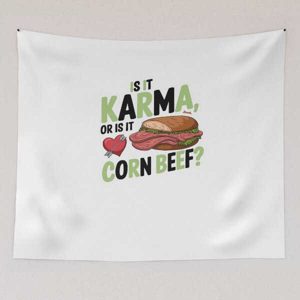 Item preview, Is it Karma, or is it Corn beef? designed and sold by Gentle40Winks.