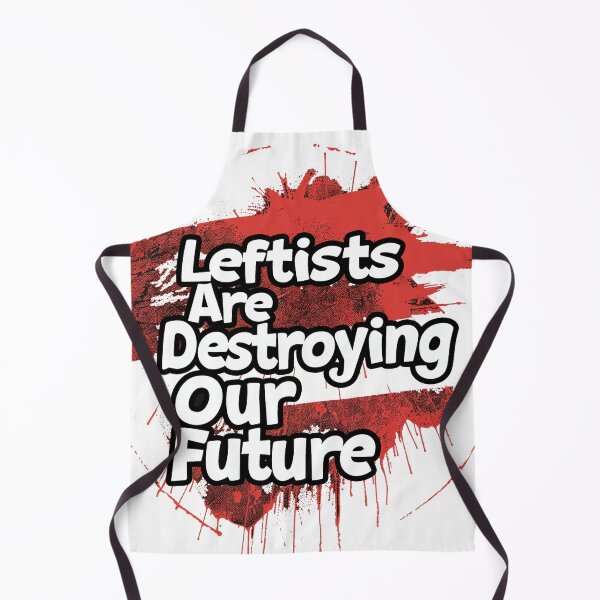 Item preview, Leftists Are Destroying Our Future designed and sold by VibrantStar.