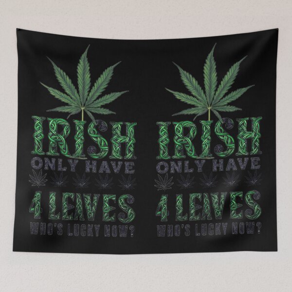 Item preview, Irish Only Have 4 Leaves - Who's Lucky? - Black designed and sold by JLEmporium.