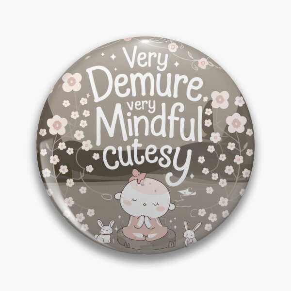 Item preview, Very Demure, Very Mindful, Very Cutesy - Funny Meme - Trendy TikTok Inspired - Cute Girly Illustration designed and sold by ArtfullyJua.