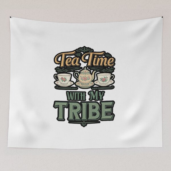 Item preview, Tea Time with My Tribe designed and sold by FitEnvy.