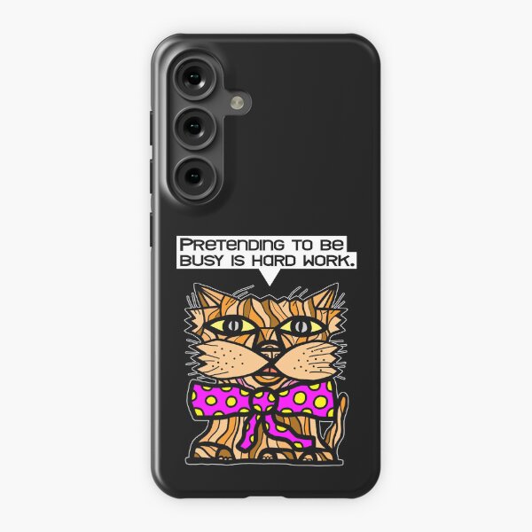 "Pretending to be busy is hard work." Samsung Galaxy Snap Case