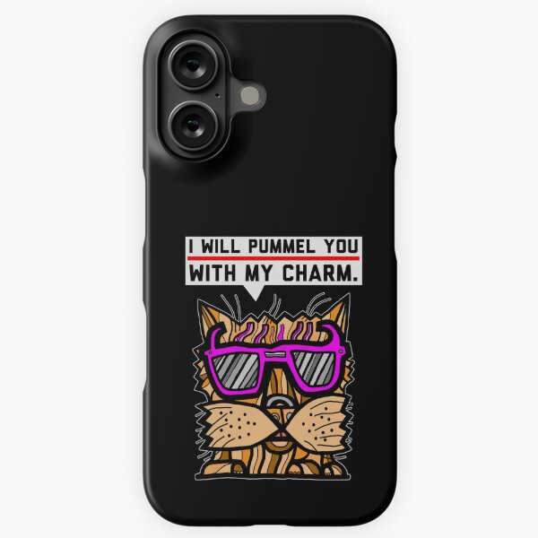 "I will pummel you with my charm." iPhone Snap Case