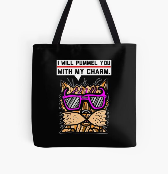 "I will pummel you with my charm." All Over Print Tote Bag