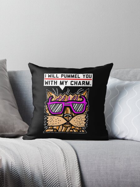 "I will pummel you with my charm." Throw Pillow