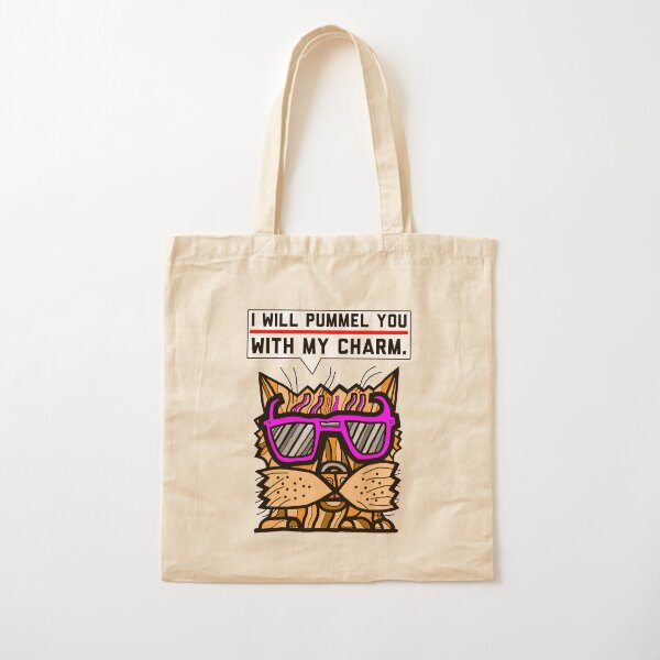 "I will pummel you with my charm." Cotton Tote Bag