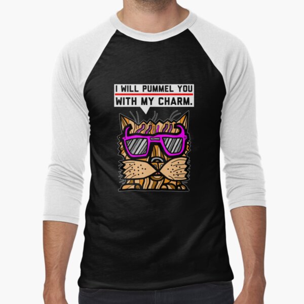 "I will pummel you with my charm." Baseball ¾ Sleeve T-Shirt