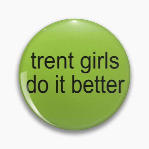 Item preview, trent girls do it better designed and sold by taraelliott.