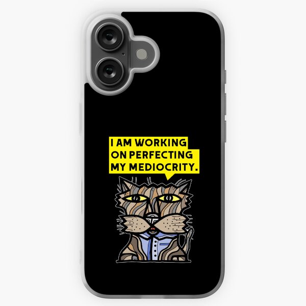 "I am working on perfecting my mediocrity." iPhone Soft Case