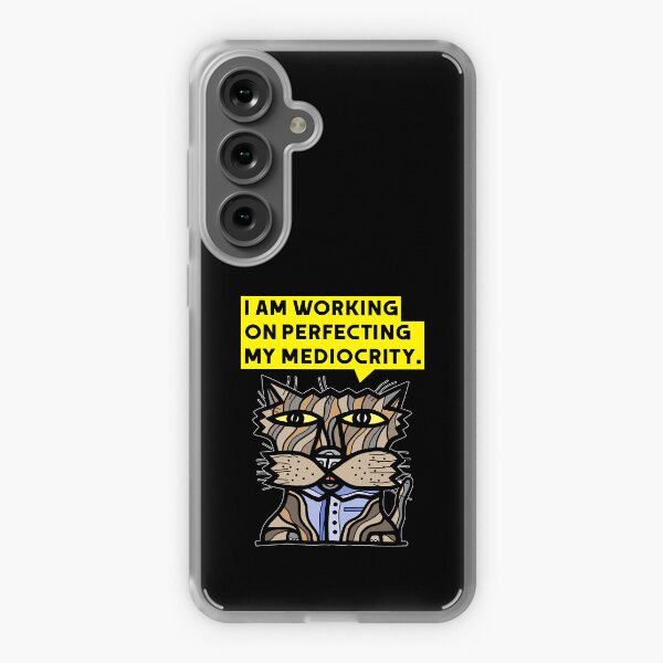 "I am working on perfecting my mediocrity." Samsung Galaxy Soft Case