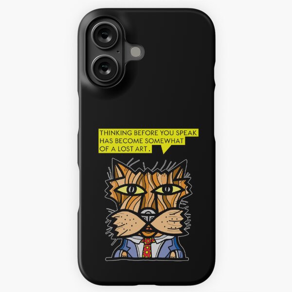 "Thinking before you speak has become somewhat of a lost art." iPhone Snap Case