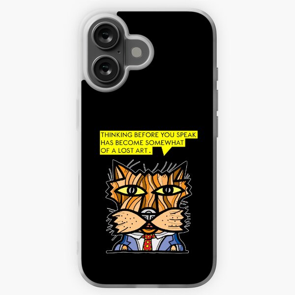 "Thinking before you speak has become somewhat of a lost art." iPhone Soft Case