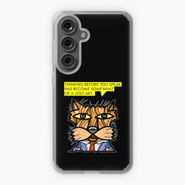 "Thinking before you speak has become somewhat of a lost art." Samsung Galaxy Soft Case