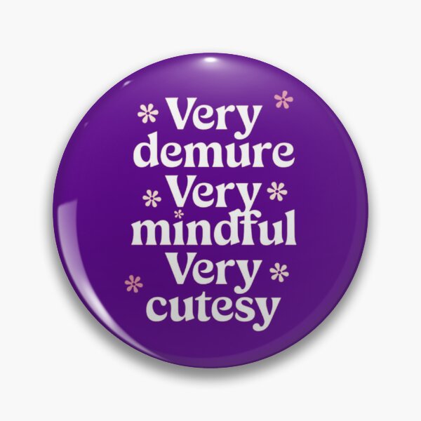 Item preview, Very Demure Very Mindful Very Cutesy Vibrant Feminine Quote Funny Mindful Graphic Cute Meme Quote designed and sold by Syrupulse.