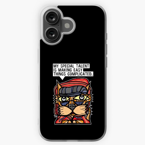 "My special talent is making easy things complicated." iPhone Soft Case