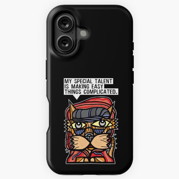 "My special talent is making easy things complicated." iPhone Tough Case