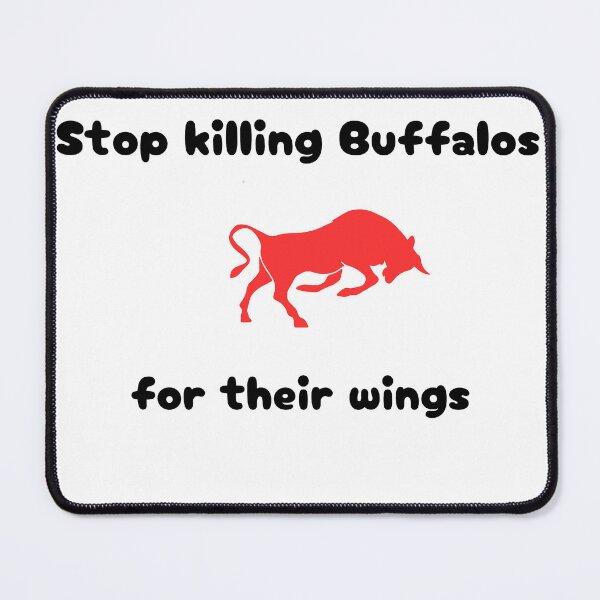 Item preview, Stop killing buffalos for their wings designed and sold by GinnyGi.