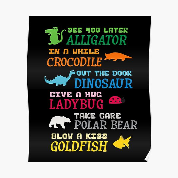 catch phrases see you later alligator sayings