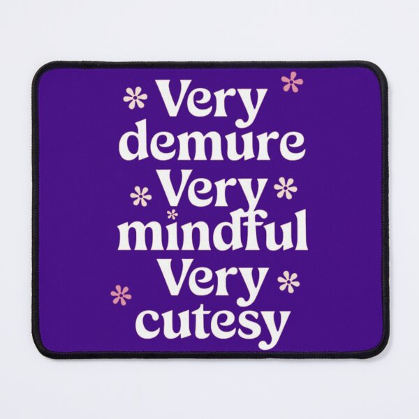 Item preview, Very Demure Very Mindful Very Cutesy Vibrant Feminine Quote Funny Mindful Graphic Cute Meme Quote designed and sold by Syrupulse.