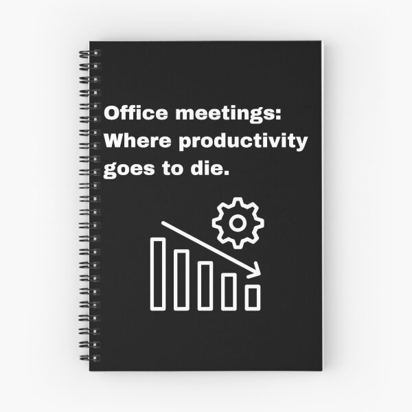 Item preview, Office Meetings, Where Productivity Dies Quote designed and sold by Creastore.