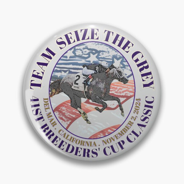 Item preview, Team Seize the Grey Breeders Cup 2024 designed and sold by Ginny Luttrell.