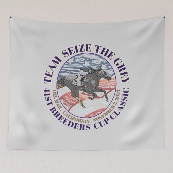 Item preview, Team Seize the Grey Breeders Cup 2024 designed and sold by Ginny Luttrell.