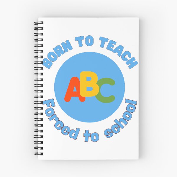 Item preview, Born to teach,forced to school designed and sold by Kelli Campbell.