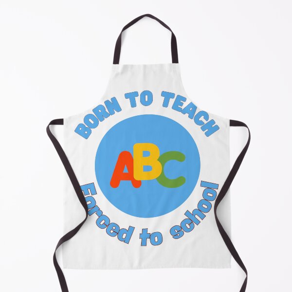 Item preview, Born to teach,forced to school designed and sold by Kelli Campbell.
