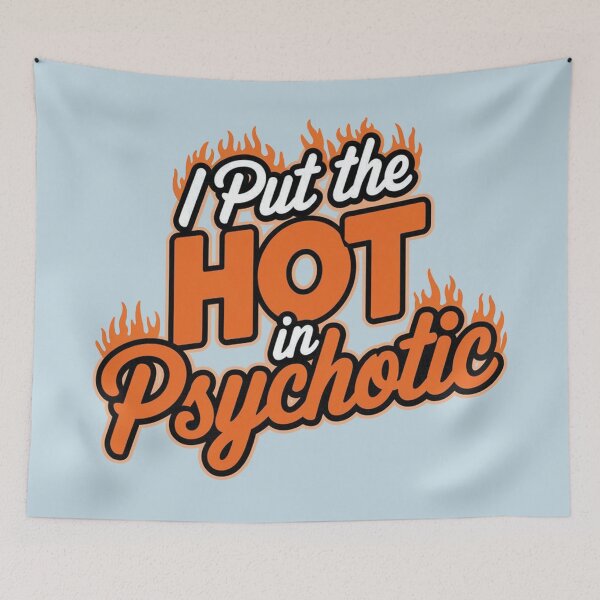 Item preview, I Put the Hot in Psychotic designed and sold by Witchlight Workshop.
