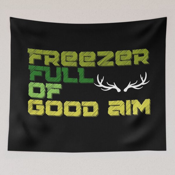 Item preview, Freezer Full Of Good Aim. Deer Hunting. designed and sold by GlowUpLook.