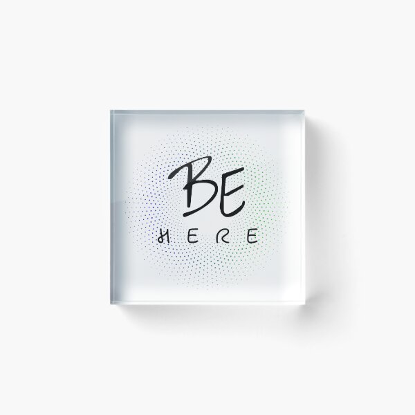 Item preview, Be Here. Bl designed and sold by vjtov6.