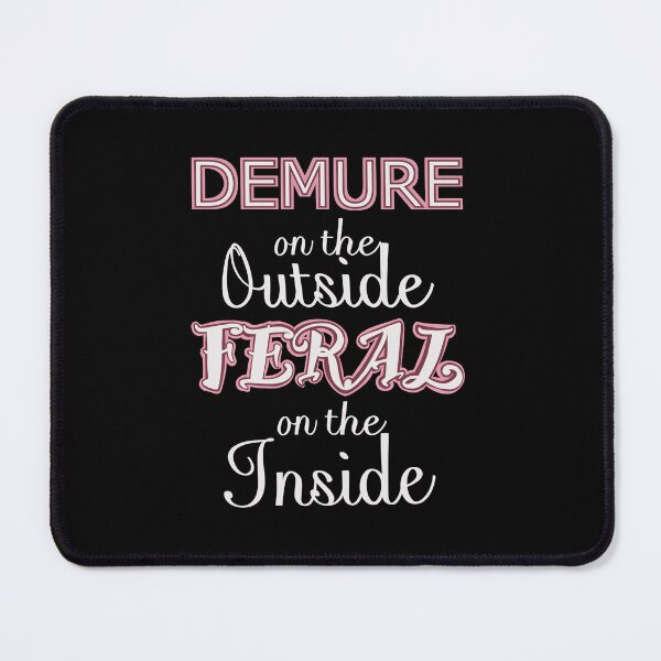 Item preview, Demure Humor Quote designed and sold by AloraDawnEve.