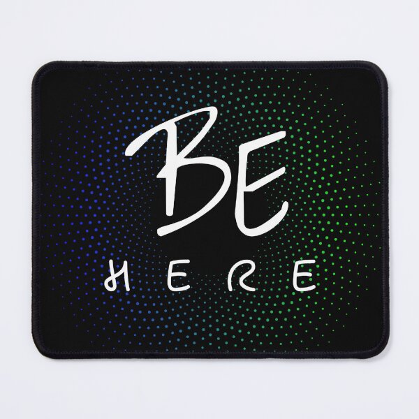 Item preview, Be Here. Wh designed and sold by vjtov6.