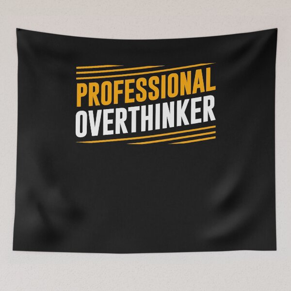 Item preview, Professional Overthinker  designed and sold by ChangeNarrative.