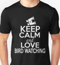Keep Calm and Love Bird Watching Unisex T-Shirt