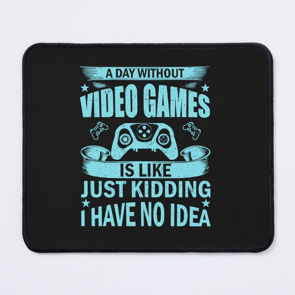 Item preview, Funny A Day Without Video Games designed and sold by AlienOccupation.