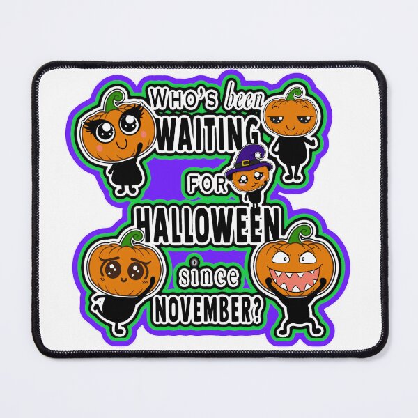 Item preview, Who’s been waiting for Halloween since November? designed and sold by LiamFitzpatrick.