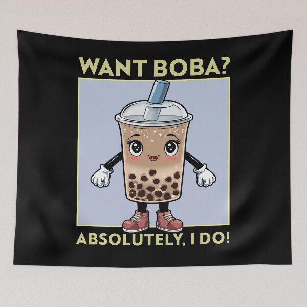 Item preview, Want Boba? Absolutely, I Do! designed and sold by ZoneTeebyMe.