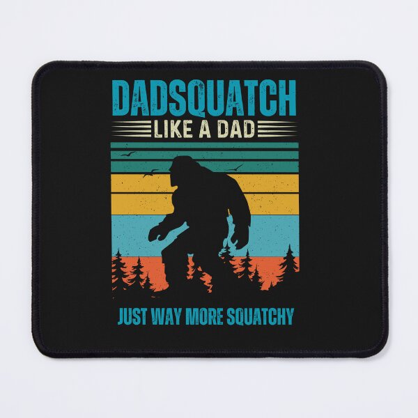 Item preview, Funny Dadsquatch Like A Dad Just More Squatchy designed and sold by AlienOccupation.