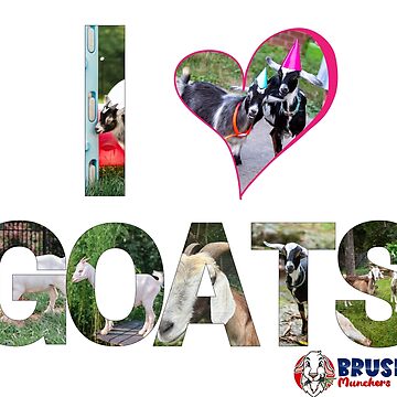 Artwork thumbnail, I Love Goats by BrushMunchers