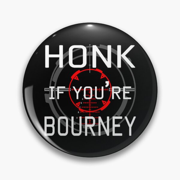 Item preview, Honk If You're Bourney Funny Jason Bourne Memes designed and sold by bebearts.