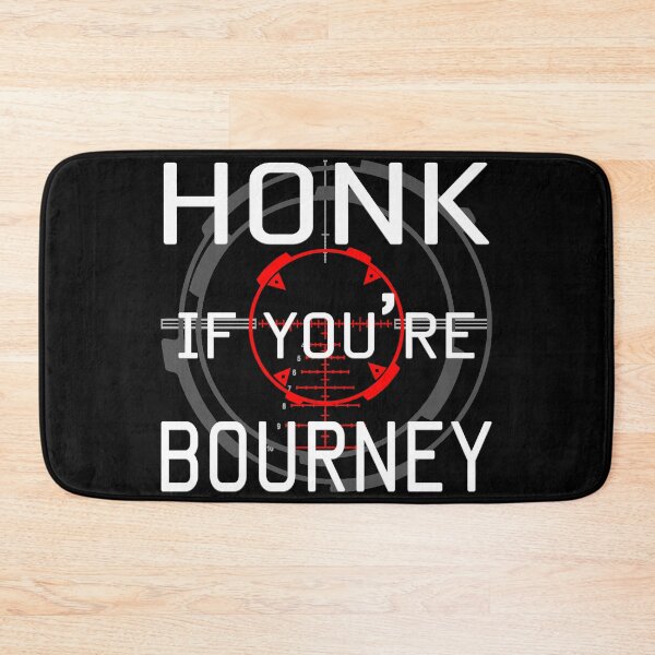 Item preview, Honk If You're Bourney Funny Jason Bourne Memes designed and sold by bebearts.