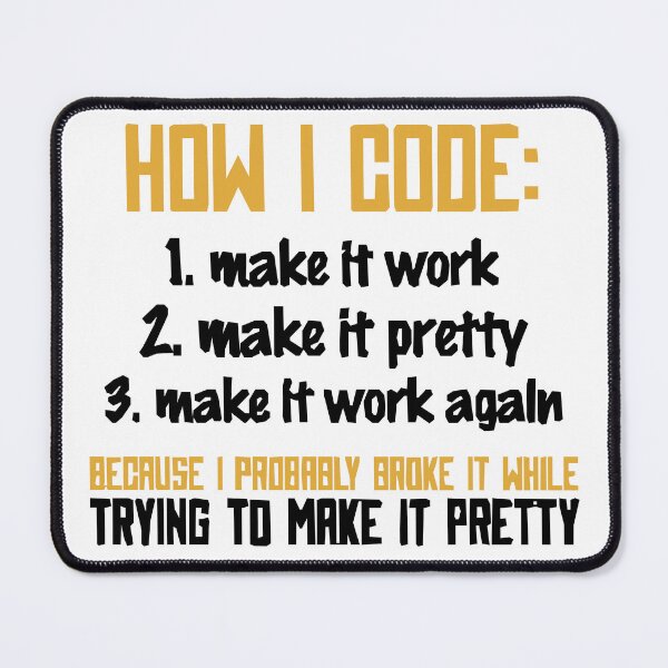 Item preview, How I Code: Expectation vs. Reality Make It Work, Make It Pretty, Break It Again designed and sold by 3ac-Arts.
