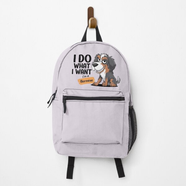 Item preview, I do what I want I'm a Bernese Mountain Dog designed and sold by ArthousePromos.