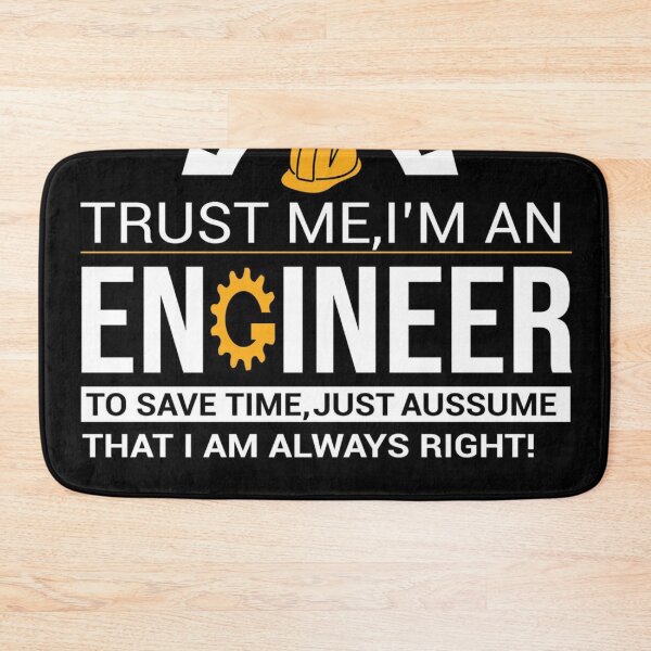 Item preview, Trust Me, I Am an Engineer – Clever Engineering Humor Design designed and sold by BubbleSpy.
