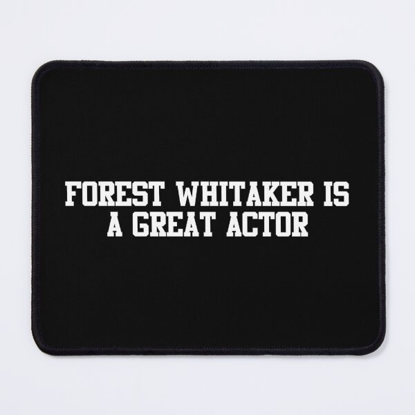 Item preview, Forest Whitaker is a great actor designed and sold by Cuttintees.
