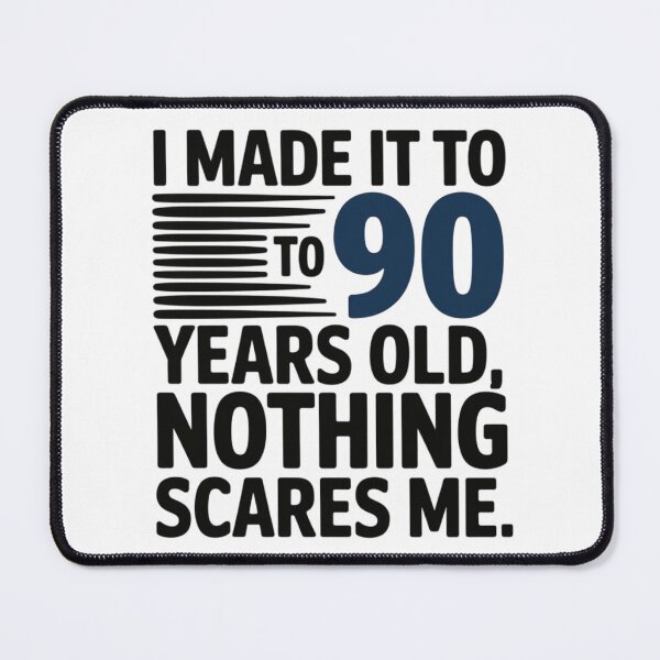 Item preview, I made it to 90 years old, nothing scares me designed and sold by nimmitrends.