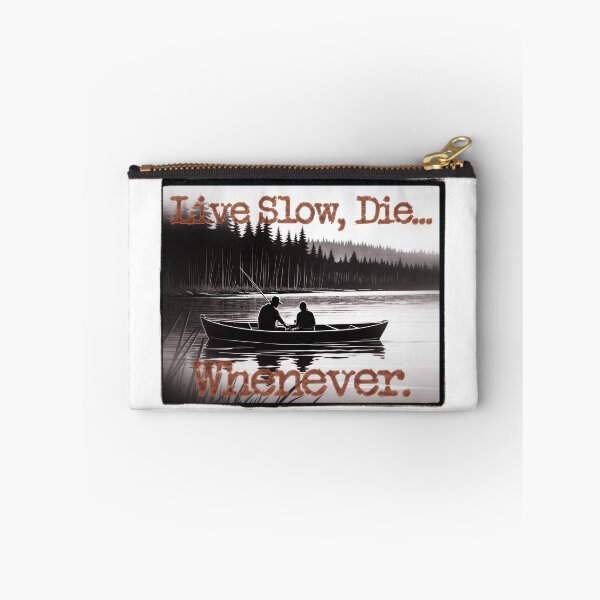 Item preview, Live Slow, Die... Whenever (Fishing/Boating) designed and sold by LionAround.