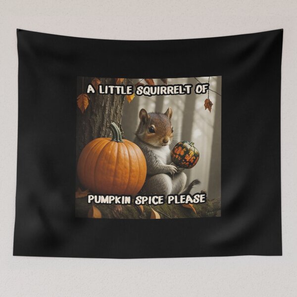 Item preview, Pumpkin Spice Squirrel Meme designed and sold by IvaRenee.